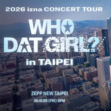 2026 izna Concert Tour：WHO DAT GIRL? in TAIPEI